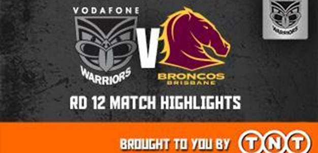 Vodafone Warriors v Broncos Rd12 (Highlights)