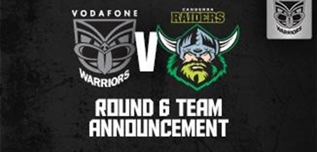 Vodafone Warriors v Raiders Rd6 Team Announcement