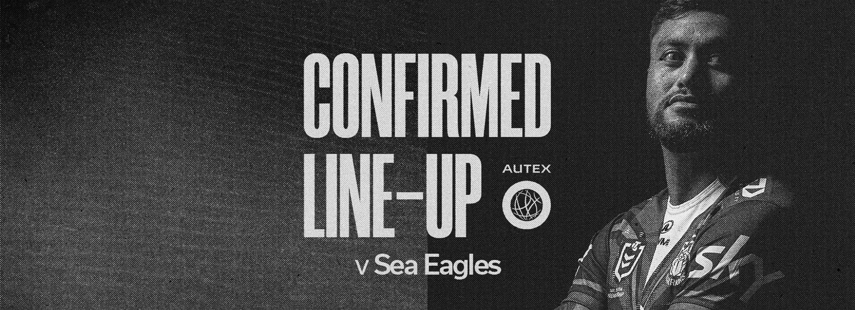 Confirmed Lineup: Taking on Sea Eagles as selected