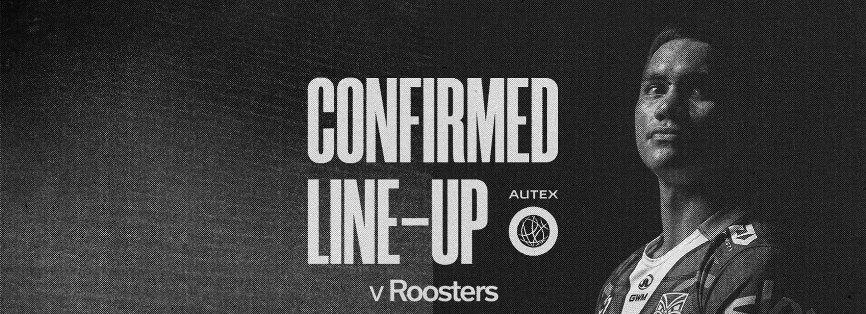 Confirmed Lineup: As selected 1-17 to face Roosters