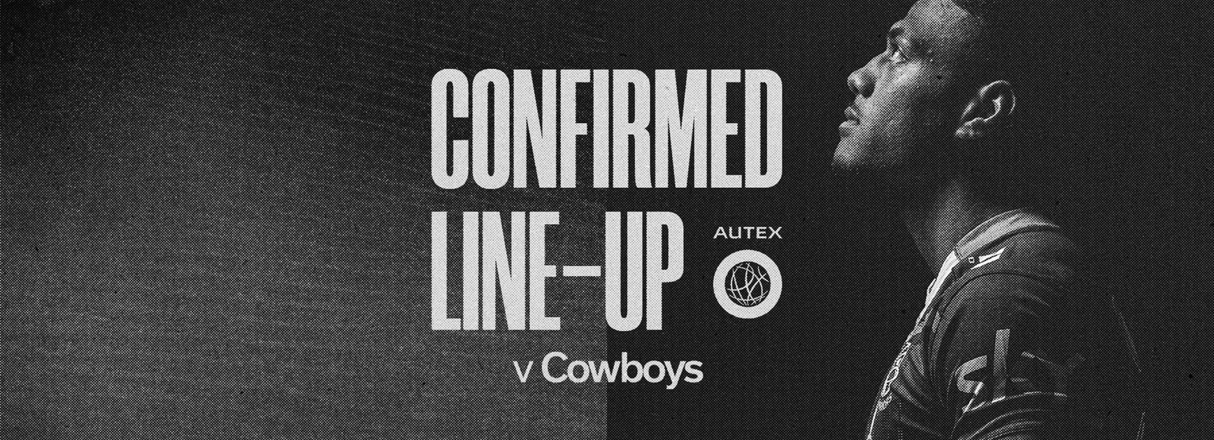 Confirmed Lineup: Healey to make debut against Cowboys